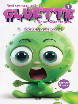 cover image of Les aventures de GLUETTE la crotte de nez #1